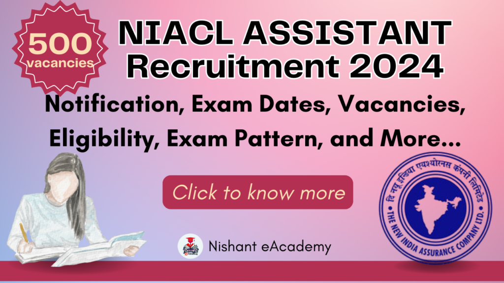 NIACL ASSISTANT Exam: Notification, Syllabus, Exam Pattern and more