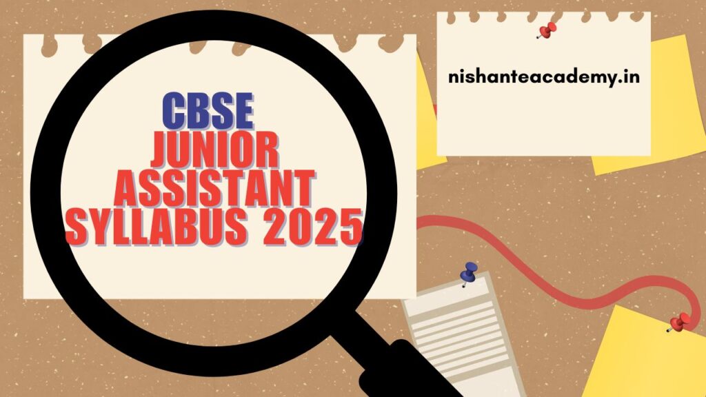 CBSE Junior Assistant Syllabus 2025