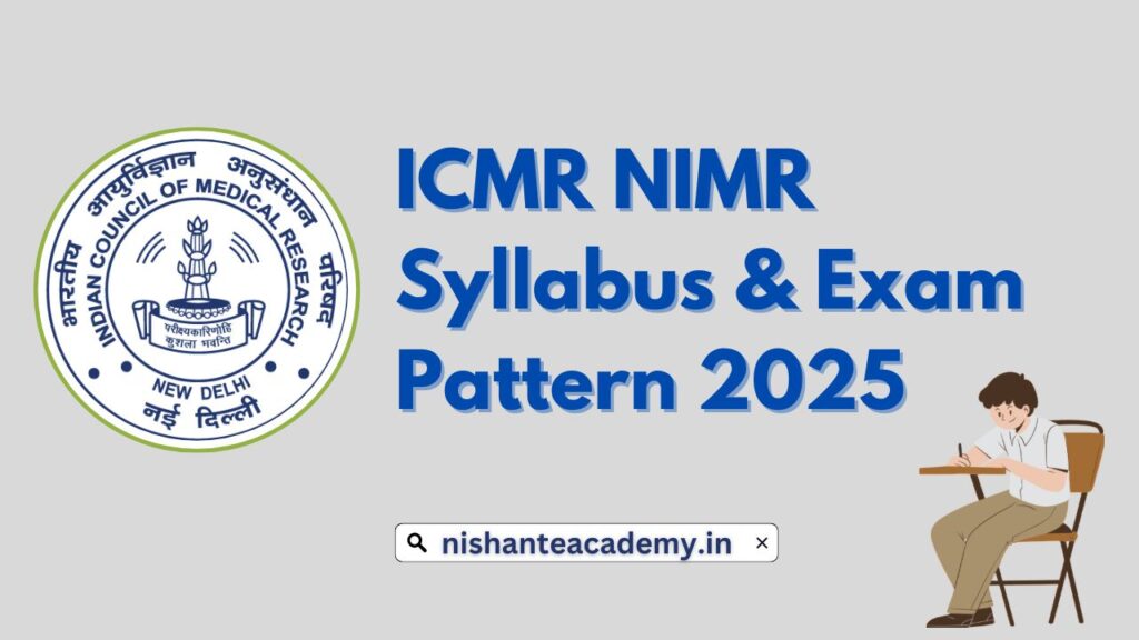 ICMR NIMR Syllabus 2025 & Exam Pattern